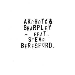 Akchoté, Sharpley & Beresford. (Wels, Mulhouse, Paris & Lyon.)