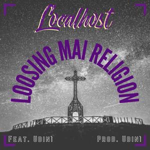 Loosing Mai Religion (feat. Udinì) [Explicit]