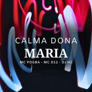 Calma Dona Maria (Explicit)