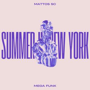 MEGA SUMMER IN NEW YORK