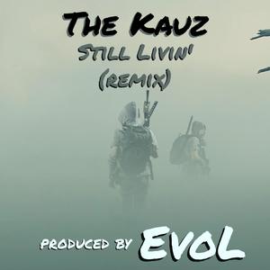 Still Livin' (feat. The Kauz) (Spring 2022 Remix|Explicit)