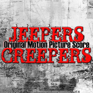 Jeepers Creepers (Original Motion Picture Score)