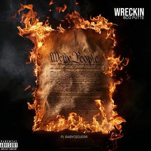 Wreckin (feat. BCG PUTTE) (Explicit)
