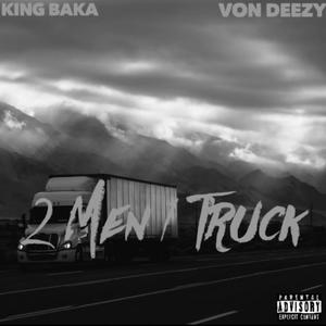 Two men 1 Truck (feat. Von Deezy) (Explicit)