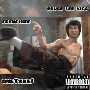 Bruce Lee Kick (feat. OneTakeJ) [Explicit]