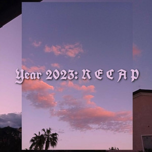 Year 2023: R E C A P (Explicit)