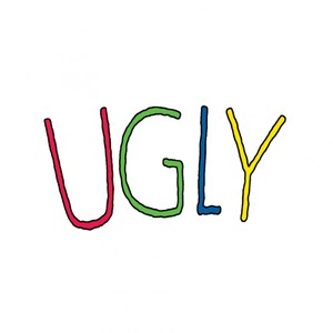 ugly (explicit)