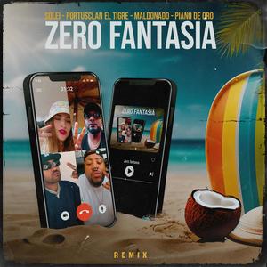Zero Fantasia (feat. Maldonado & Portusclan El Tigre) (Remix)