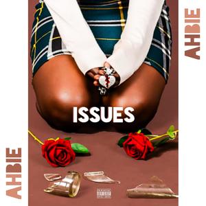 Ahbie - Issues