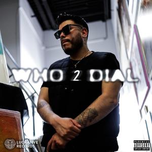 Who 2 Dial (Explicit)