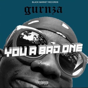 You a Bad One (Explicit)