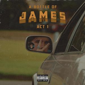 A Bottle of James: Act 1 (Explicit)