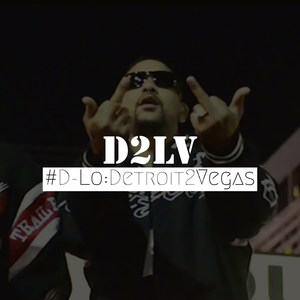 D2LV: Detroit 2 Vegas (Explicit)