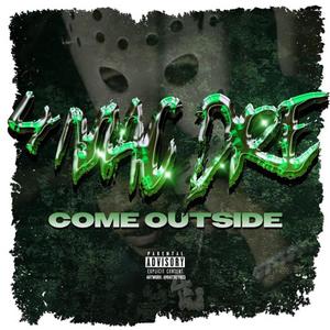 Come Outside (Explicit)