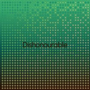 Dishonourable