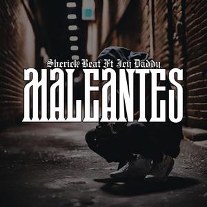 Maleantes (feat. Sherick Beat) (Explicit)