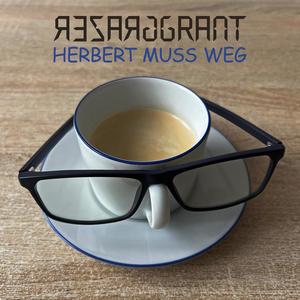 Herbert muss weg