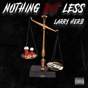 Nothing But Less (Explicit)