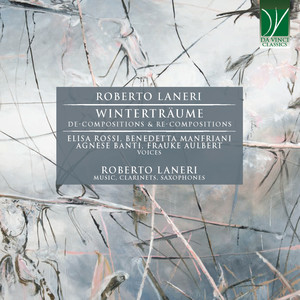 Roberto Laneri: Winterträume (De-Compositions & Re-Compositions)