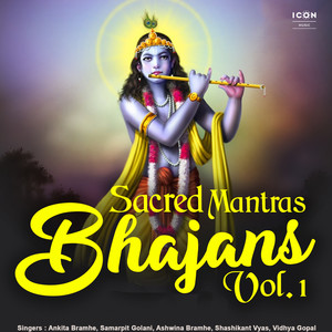 Sacred Mantras Bhajans Vol. 1