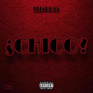 ¿CHICO? (Explicit)