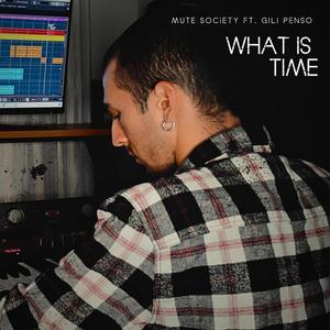 What is Time (feat. Gili Penso) [Explicit]