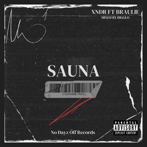 SAUNA (feat. BRAULIE) (Explicit)
