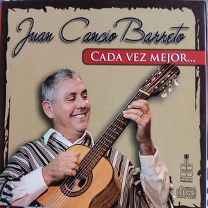 Juan Cancio Barreto (Cada vez Mejor)