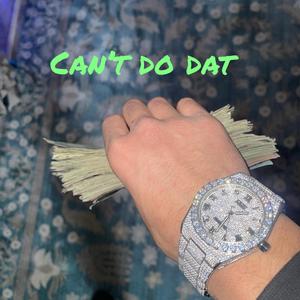 Cant Do dat (Explicit)