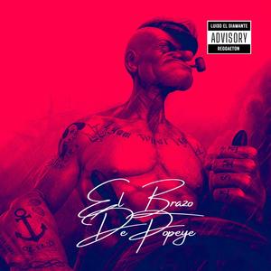 El Brazo De Popeye (Explicit)