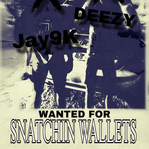 SNATCHIN WALLETS (feat. Jay9k) (Explicit)