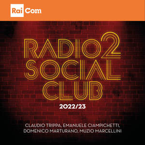 RADIO2 SOCIAL CLUB 2022/23 (Colonna Sonora Originale del Programma Tv)