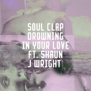 Drowning In Your Love (Radio Edit)