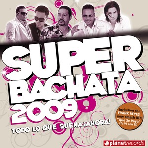 Super Bachata 2009 (DeLuxe Version)