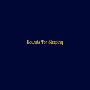 Sounds For Sleeping