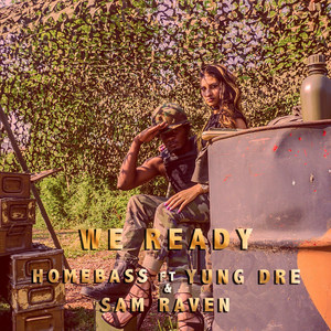 We Ready(feat. Yung Dre & Sam Raven) (Explicit)