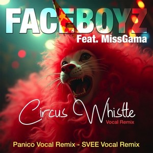 Circus Whistle (Vocal Remix)