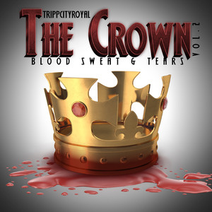 The Crown Vol. 2 "Blood Sweat & Tears" (Explicit)