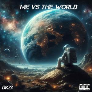 ME VS THE WORLD (Explicit)