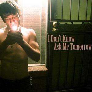 I Should Have Knew (I Don't Know Ask Me Tomorrow) [Explicit]