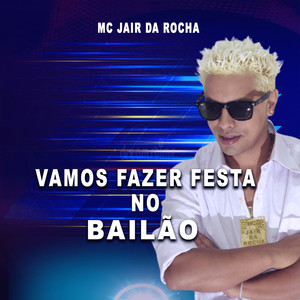 Vamos Fazer Festa no Bailão