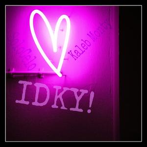 IDKY!(feat. SoloCelo)