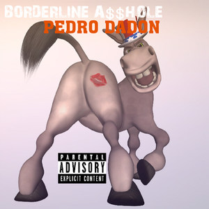 Borderline Azzhole (Explicit)