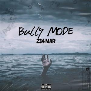 BULLY MODE (Explicit)