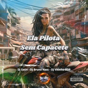 Ela Pilota Sem Capacete (Explicit)