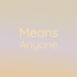 Means Anyone