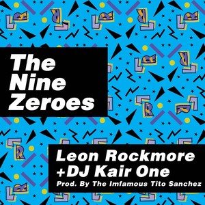 The Nine Zeroes (feat. DJ Kair One)