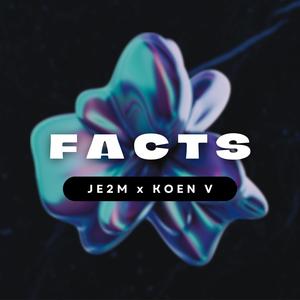 FACTS (feat. Koen V) [Explicit]