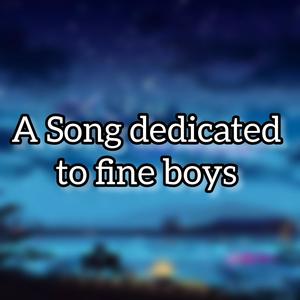 A Song Dedicated To Fine Boys (feat. Amy)