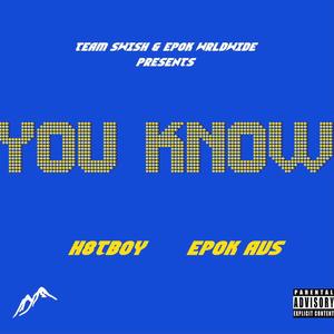 You Know(feat. Epok Aus) (Explicit)